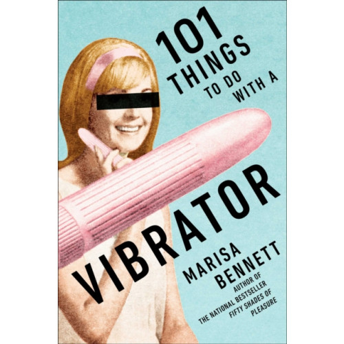 Skyhorse Publishing 101 Things to Do with a Vibrator (häftad, eng)