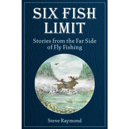 Skyhorse Six Fish Limit (inbunden, eng)