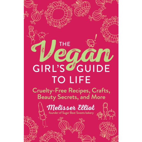 Skyhorse Publishing The Vegan Girl's Guide to Life (häftad, eng)