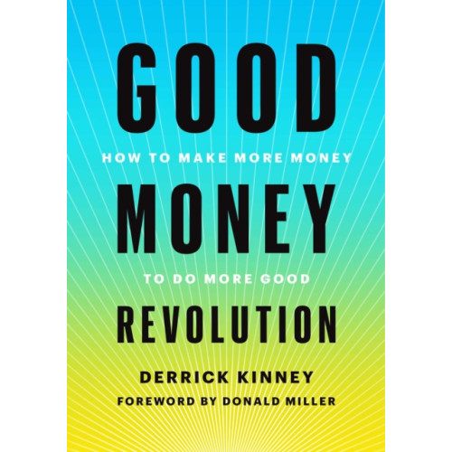 Skyhorse Publishing Good Money Revolution (inbunden, eng)