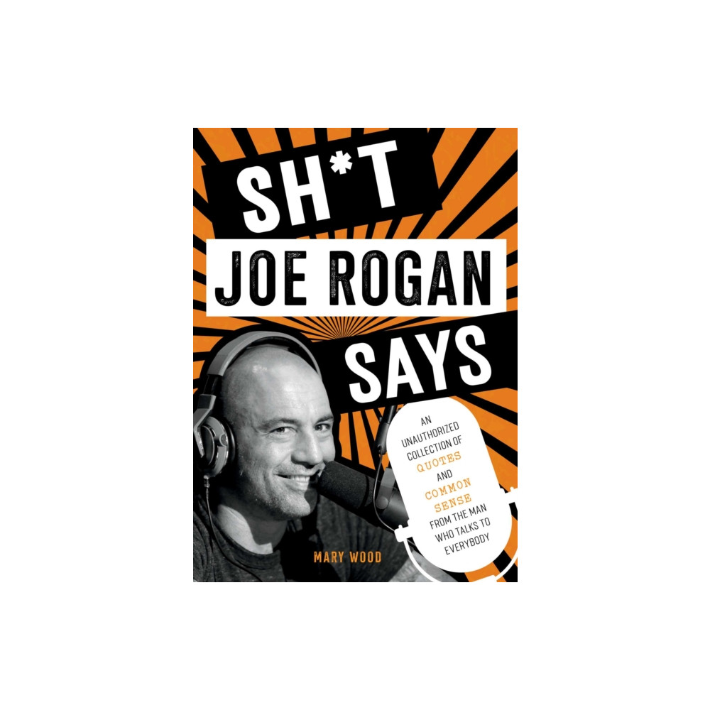 Produktbild för Sh*t Joe Rogan Says (inbunden, eng)