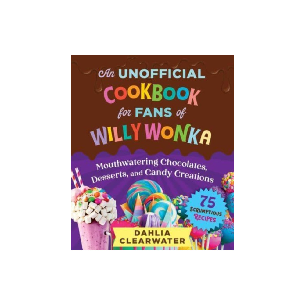 Produktbild för An Unofficial Cookbook for Fans of Willy Wonka (inbunden, eng)