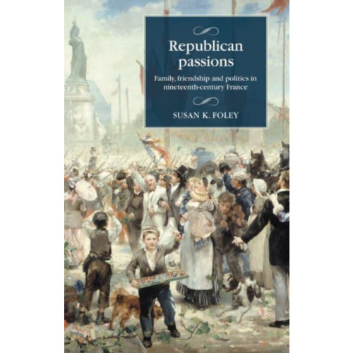 Manchester university press Republican Passions (inbunden, eng)