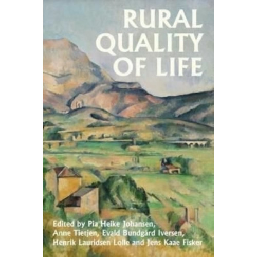 Manchester university press Rural Quality of Life (inbunden, eng)