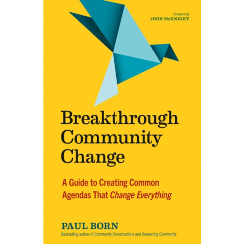 Berrett-Koehler Publishers Breakthrough Community Change (häftad, eng)