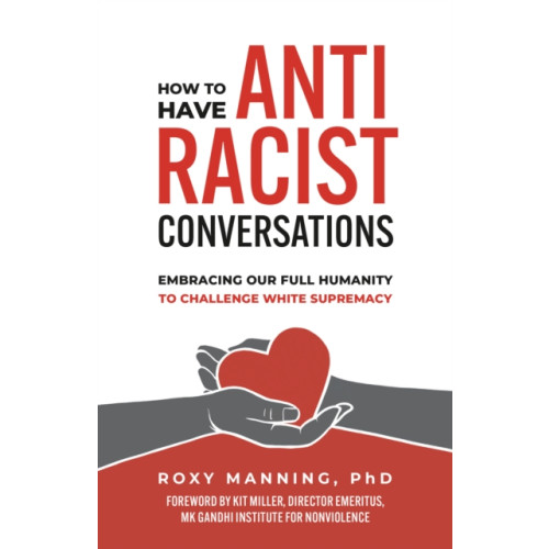 Berrett-Koehler Publishers How to Have Antiracist Conversations (häftad, eng)