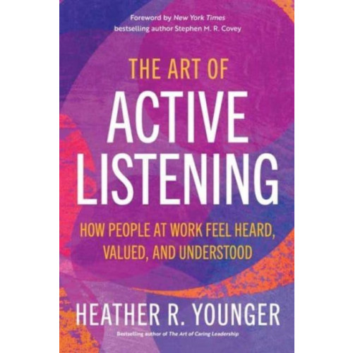 Berrett-Koehler Publishers The Art of Active Listening (häftad, eng)