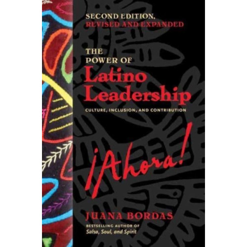 Berrett-Koehler Publishers The Power of Latino Leadership, Second Edition (häftad, eng)