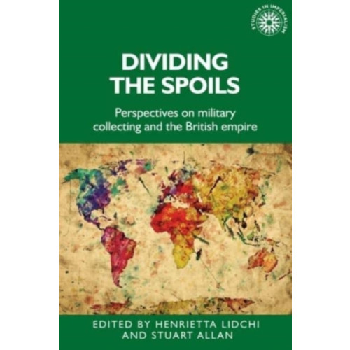 Manchester university press Dividing the Spoils (häftad, eng)