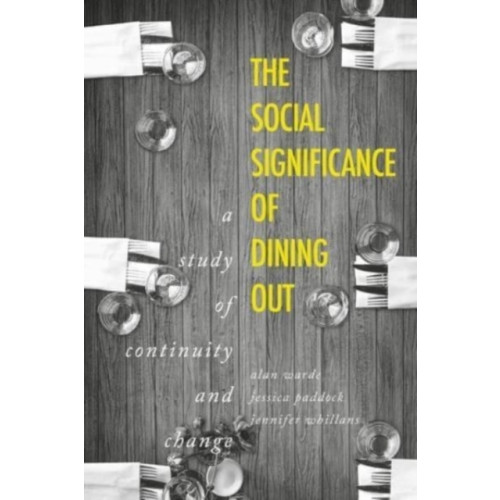 Manchester university press The Social Significance of Dining out (häftad, eng)