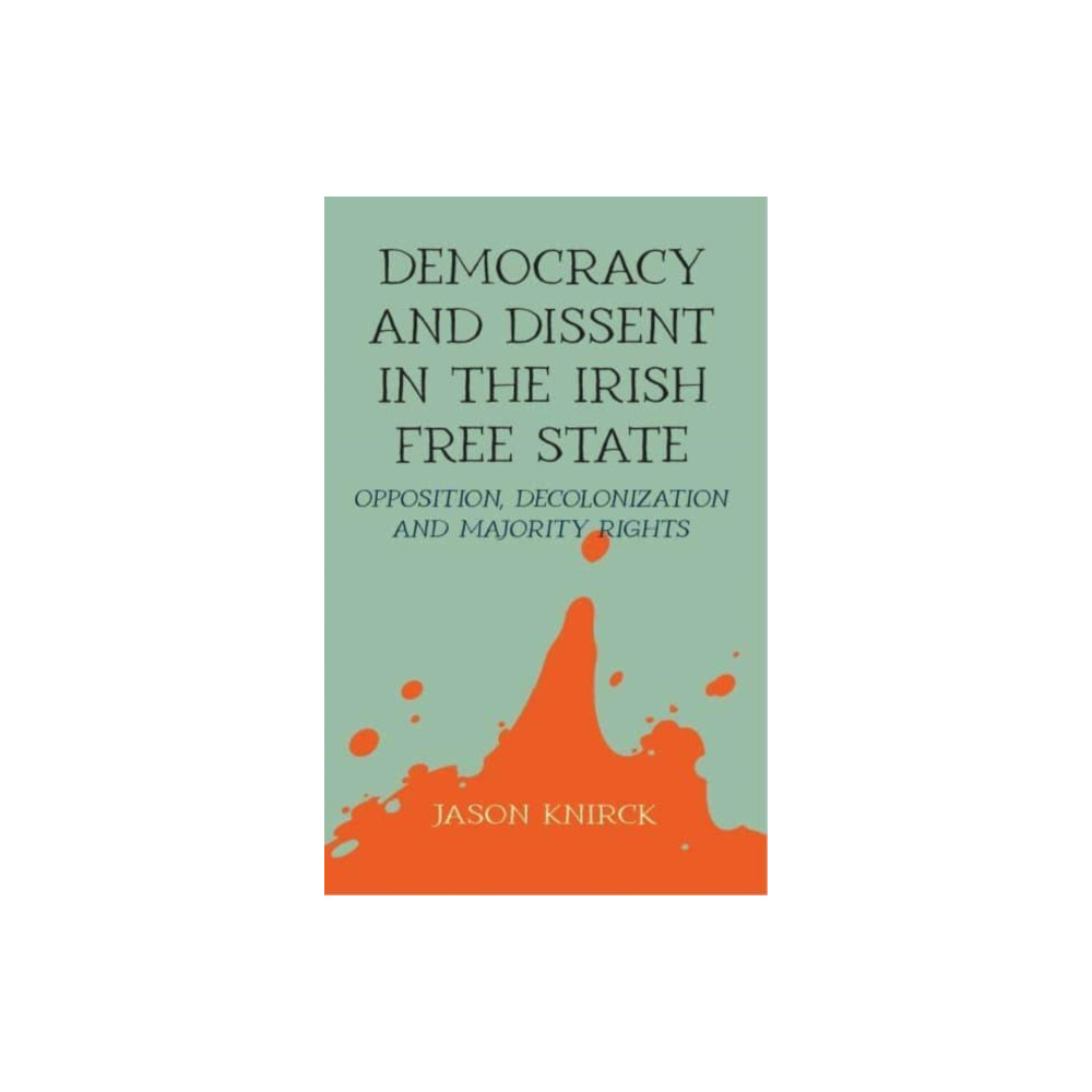 Produktbild för Democracy and Dissent in the Irish Free State (inbunden, eng)