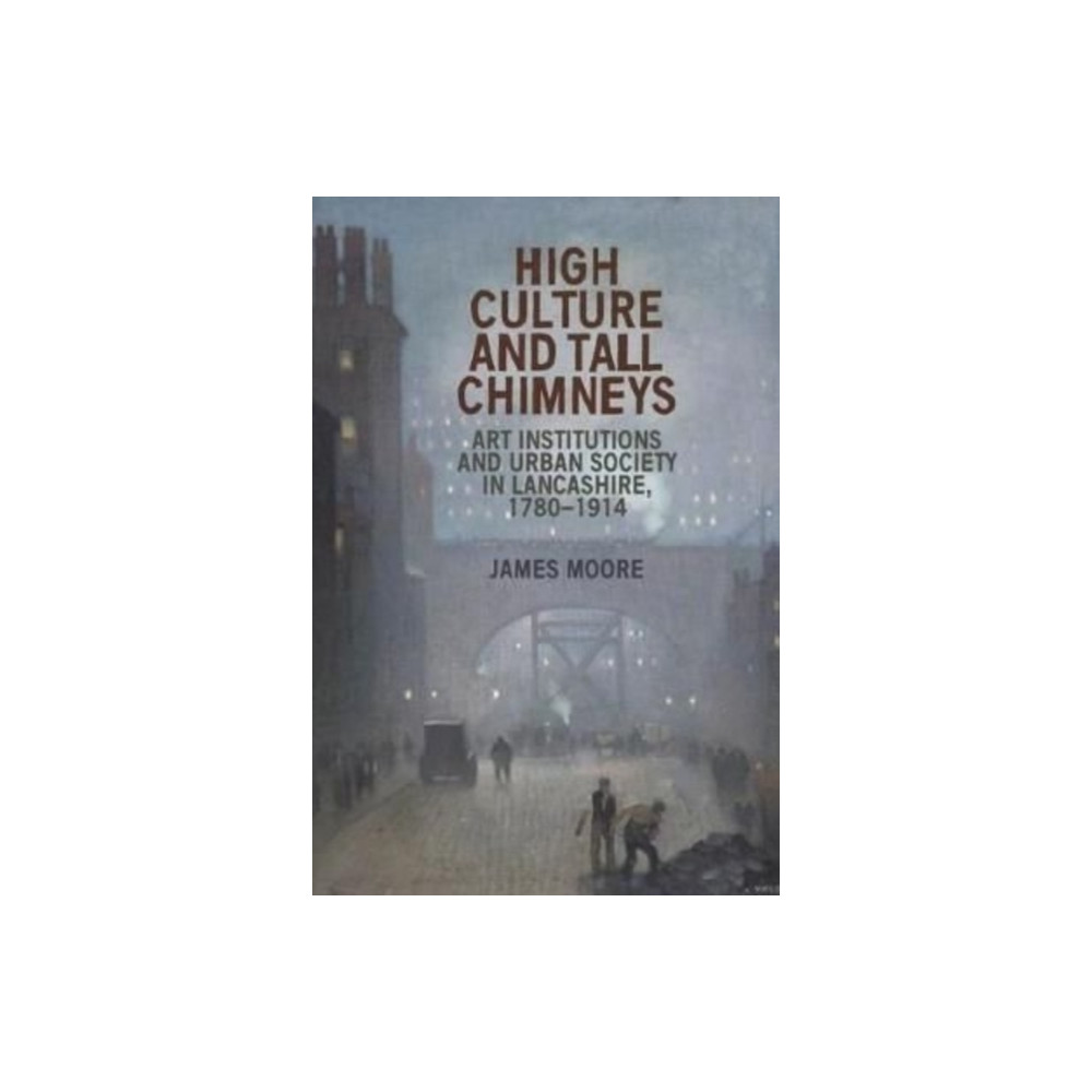 Produktbild för High Culture and Tall Chimneys (häftad, eng)