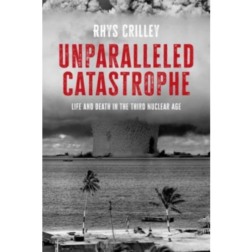 Manchester university press Unparalleled Catastrophe (inbunden, eng)