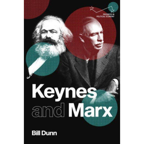 Manchester university press Keynes and Marx (häftad, eng)