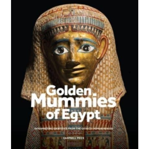 Manchester university press Golden Mummies of Egypt (inbunden, eng)