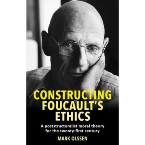 Manchester university press Constructing Foucault's Ethics (häftad, eng)