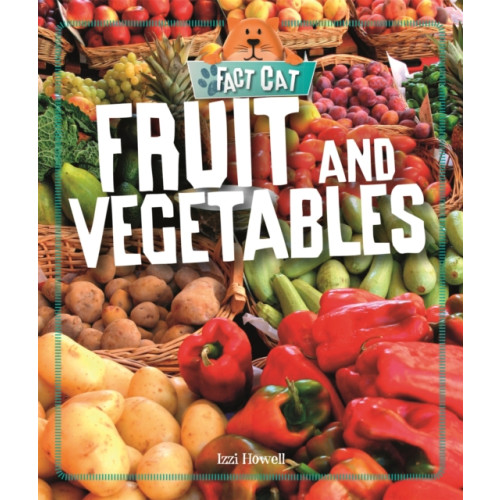 Hachette Children's Group Fact Cat: Healthy Eating: Fruit and Vegetables (häftad, eng)