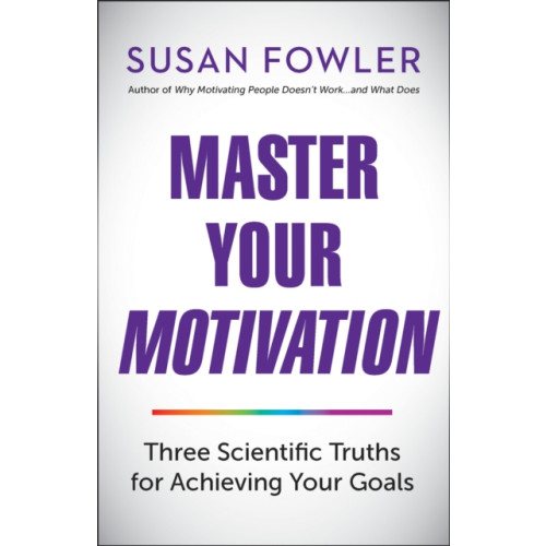 Berrett-Koehler Publishers Master Your Motivation (häftad, eng)