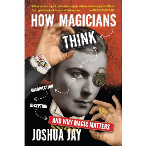 Workman Publishing How Magicians Think (inbunden, eng)