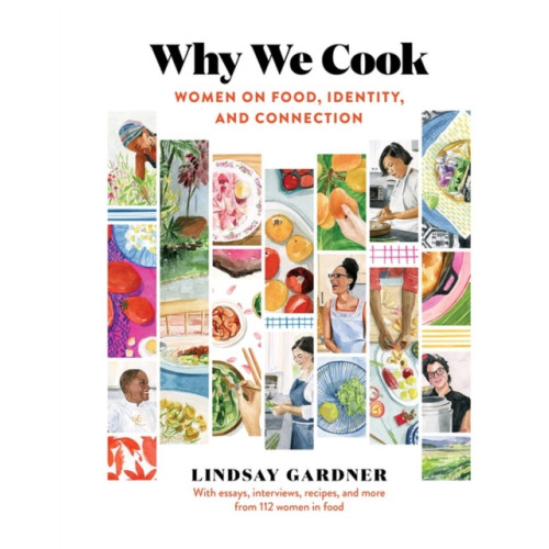 Workman Publishing Why We Cook (inbunden, eng)