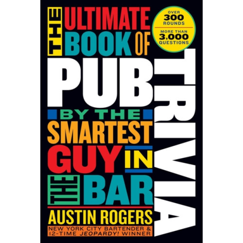 Workman Publishing The Ultimate Book of Pub Trivia by the Smartest Guy in the Bar (häftad, eng)