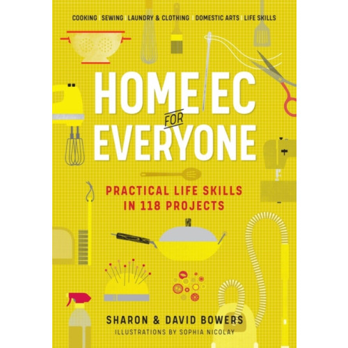 Workman Publishing Home Ec for Everyone: Practical Life Skills in 118 Projects (häftad, eng)