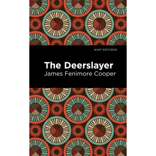 Mint Editions The Deerslayer (häftad, eng)