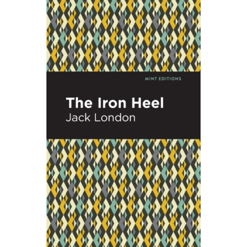Mint Editions The Iron Heel (häftad, eng)
