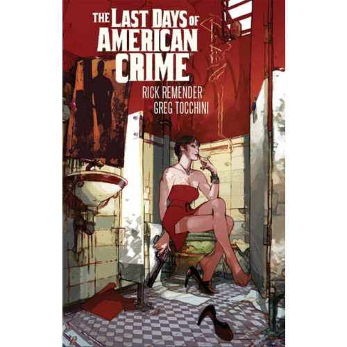 Image Comics Last Days of American Crime (New Edition) (häftad, eng)