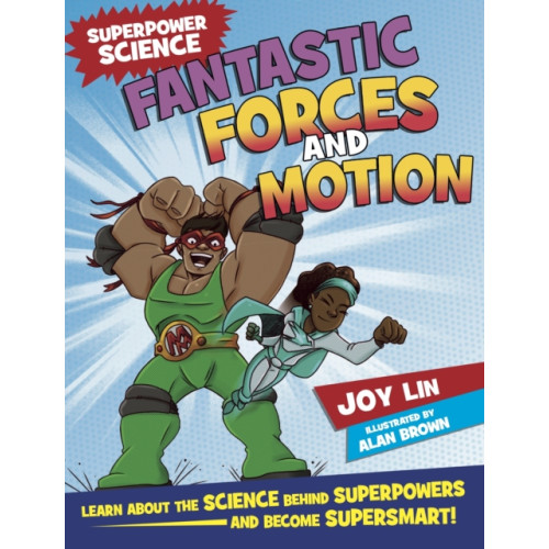 Hachette Children's Group Superpower Science: Fantastic Forces and Motion (häftad, eng)
