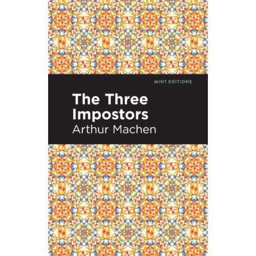 Mint Editions The Three Impostors (häftad, eng)