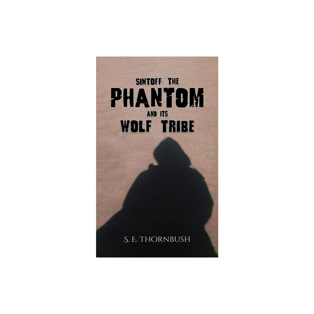 Produktbild för Sintoff: The Phantom and Its Wolf Tribe (inbunden, eng)