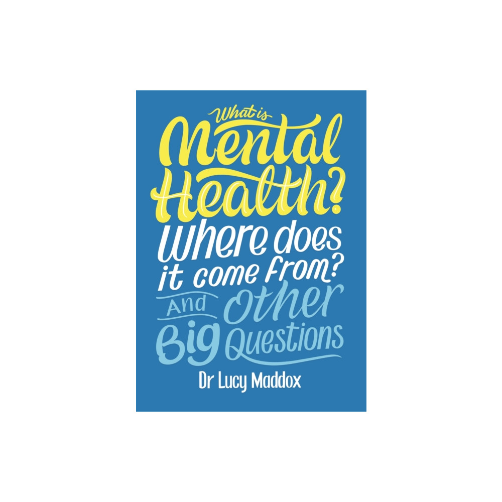 Produktbild för What is Mental Health? Where does it come from? And Other Big Questions (inbunden, eng)