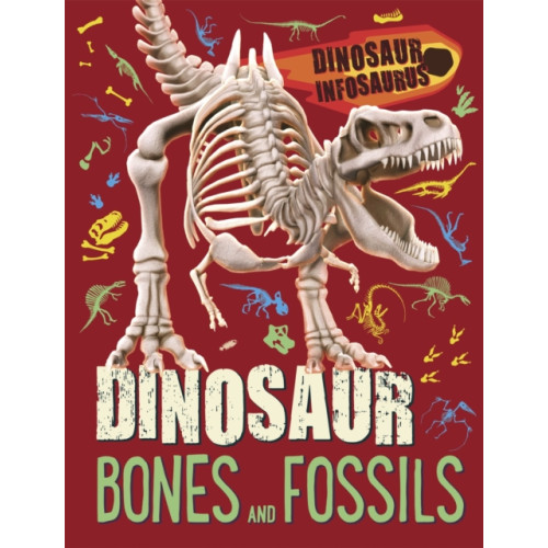Hachette Children's Group Dinosaur Infosaurus: Dinosaur Bones and Fossils (häftad, eng)