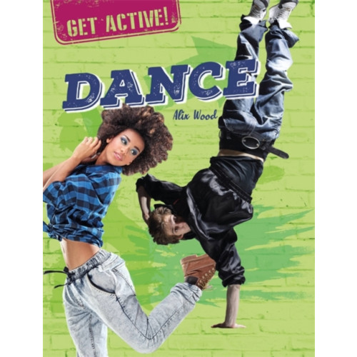 Hachette Children's Group Get Active!: Dance (häftad, eng)