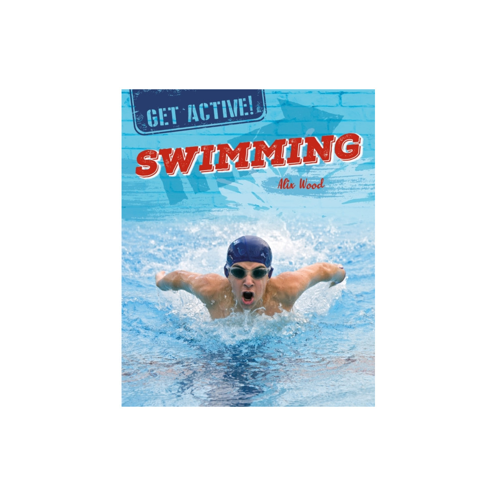Produktbild för Get Active!: Swimming (inbunden, eng)