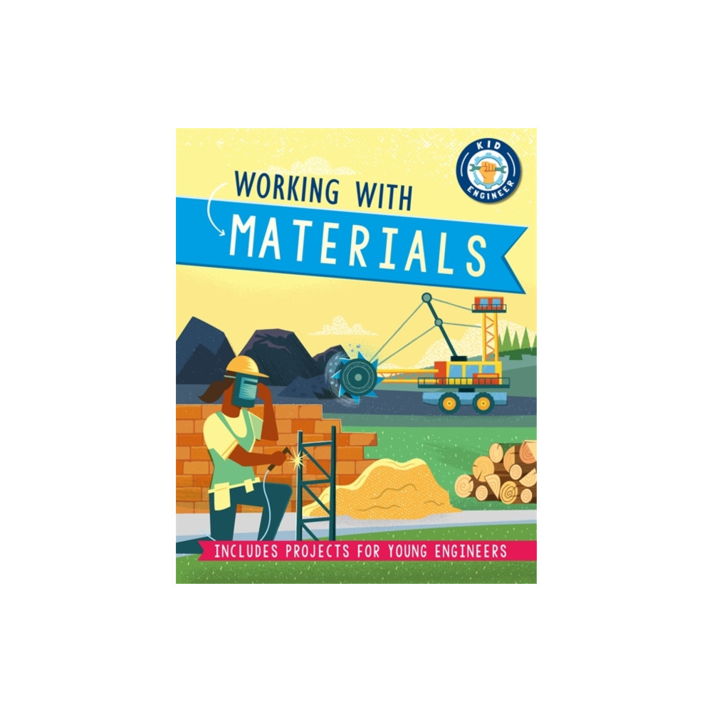 Produktbild för Kid Engineer: Working with Materials (häftad, eng)