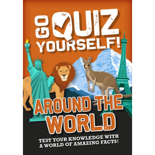 Hachette Children's Group Go Quiz Yourself!: Around the World (häftad, eng)