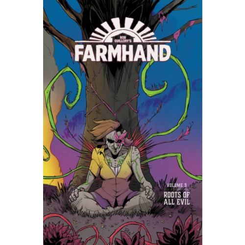 Image Comics Farmhand Volume 3: Roots of All Evil (häftad, eng)