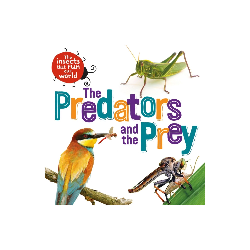 Produktbild för The Insects that Run Our World: The Predators and The Prey (häftad, eng)