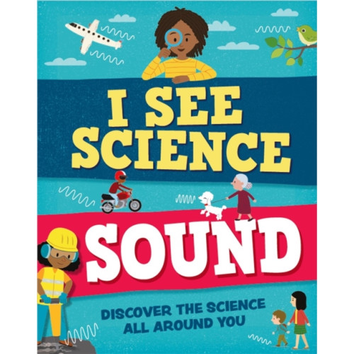 Hachette Children's Group I See Science: Sound (inbunden, eng)