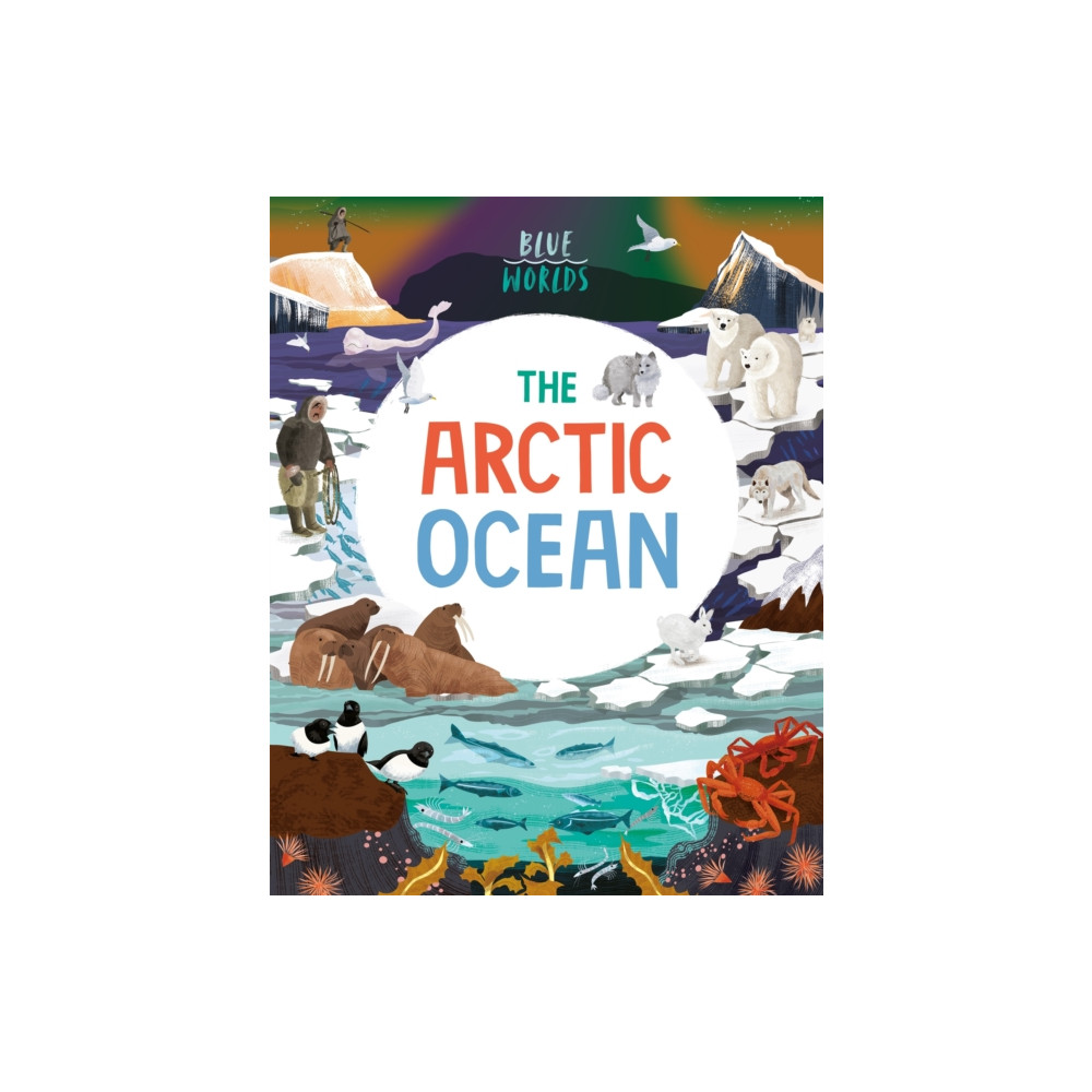 Produktbild för Blue Worlds: The Arctic Ocean (inbunden, eng)