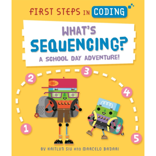 Hachette Children's Group First Steps in Coding: What's Sequencing? (häftad, eng)