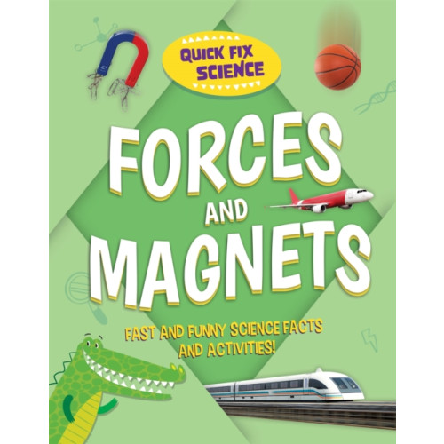 Hachette Children's Group Quick Fix Science: Forces and Magnets (häftad, eng)
