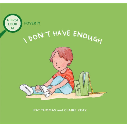 A First Look At: Poverty: I Don't Have Enough (inbunden, eng)