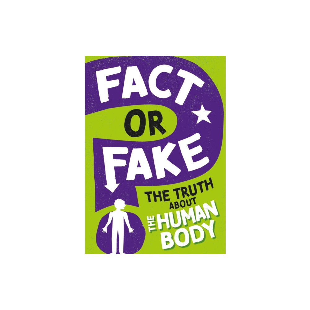 Produktbild för Fact or Fake?: The Truth About the Human Body (häftad, eng)
