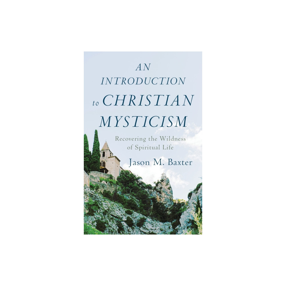 Produktbild för An Introduction to Christian Mysticism – Recovering the Wildness of Spiritual Life (häftad, eng)