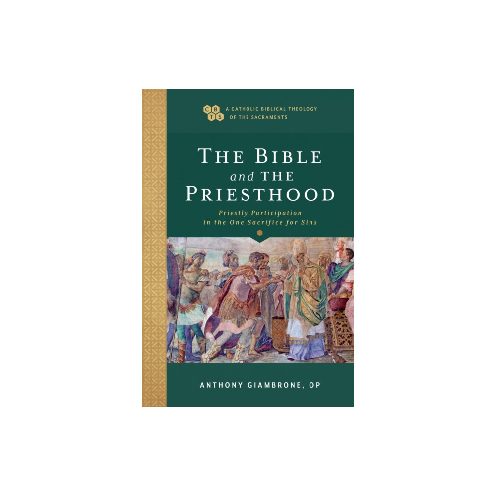 Produktbild för The Bible and the Priesthood – Priestly Participation in the One Sacrifice for Sins (häftad, eng)