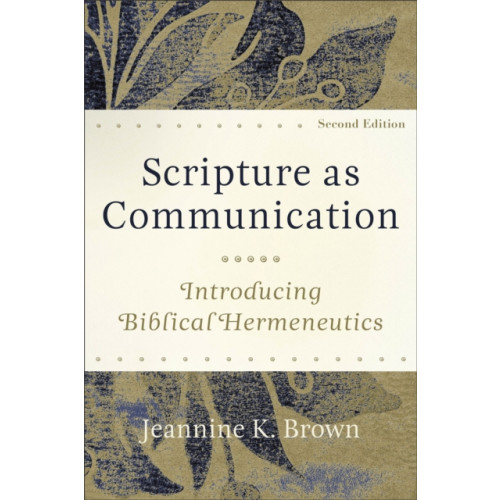 Baker publishing group Scripture as Communication – Introducing Biblical Hermeneutics (häftad, eng)