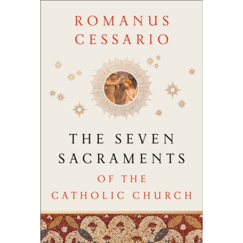 Baker publishing group The Seven Sacraments of the Catholic Church (inbunden, eng)